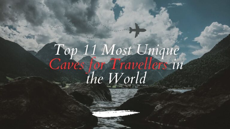 top-11-most-unique-caves-for-travellers-in-the-world