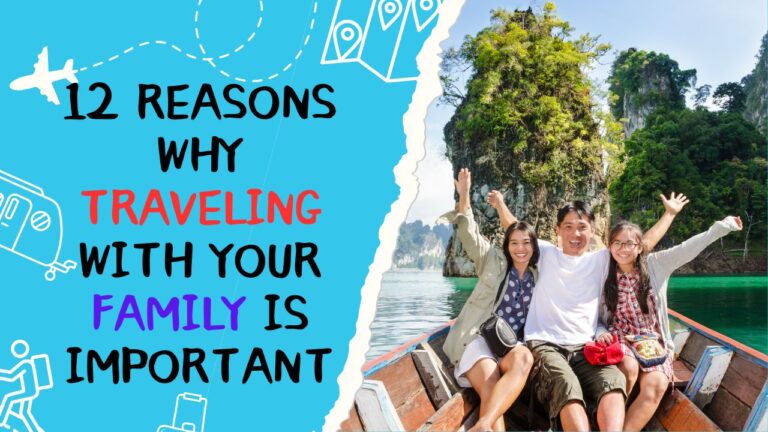 12-reasons-why-traveling-with-your-family-is-important