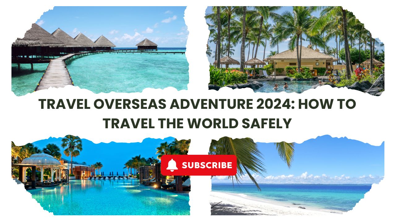 travel-overseas-adventure-2024