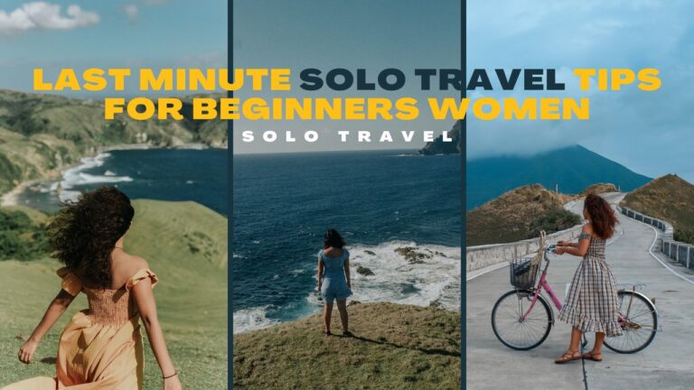 last-minute-solo-travel-tips-for-beginners-women-guide